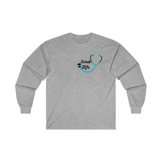 "Scrub Life" - Long Sleeve