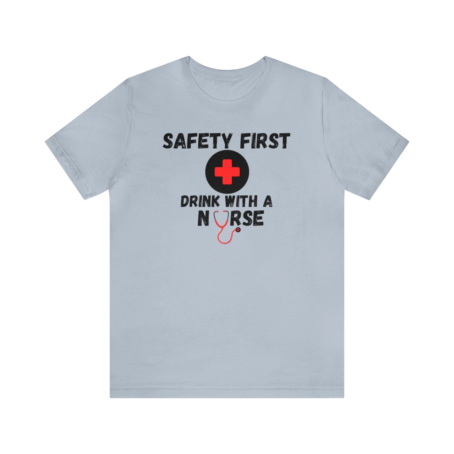 "Drink With a Nurse" - Short Sleeve