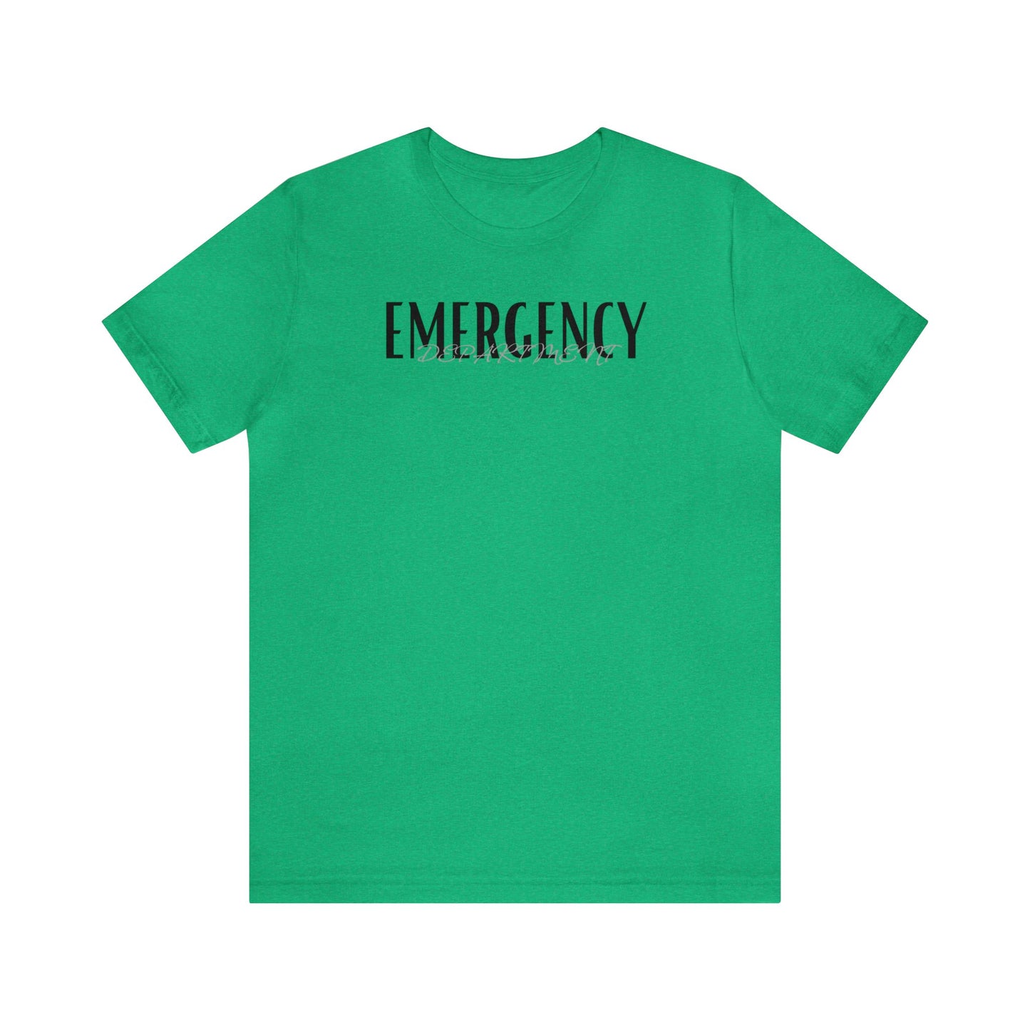 "Emergency Department" - Short Sleeve