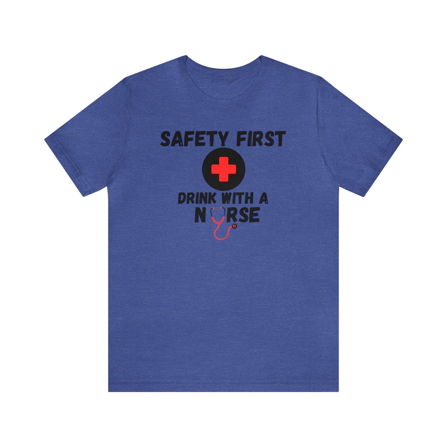 "Drink With a Nurse" - Short Sleeve