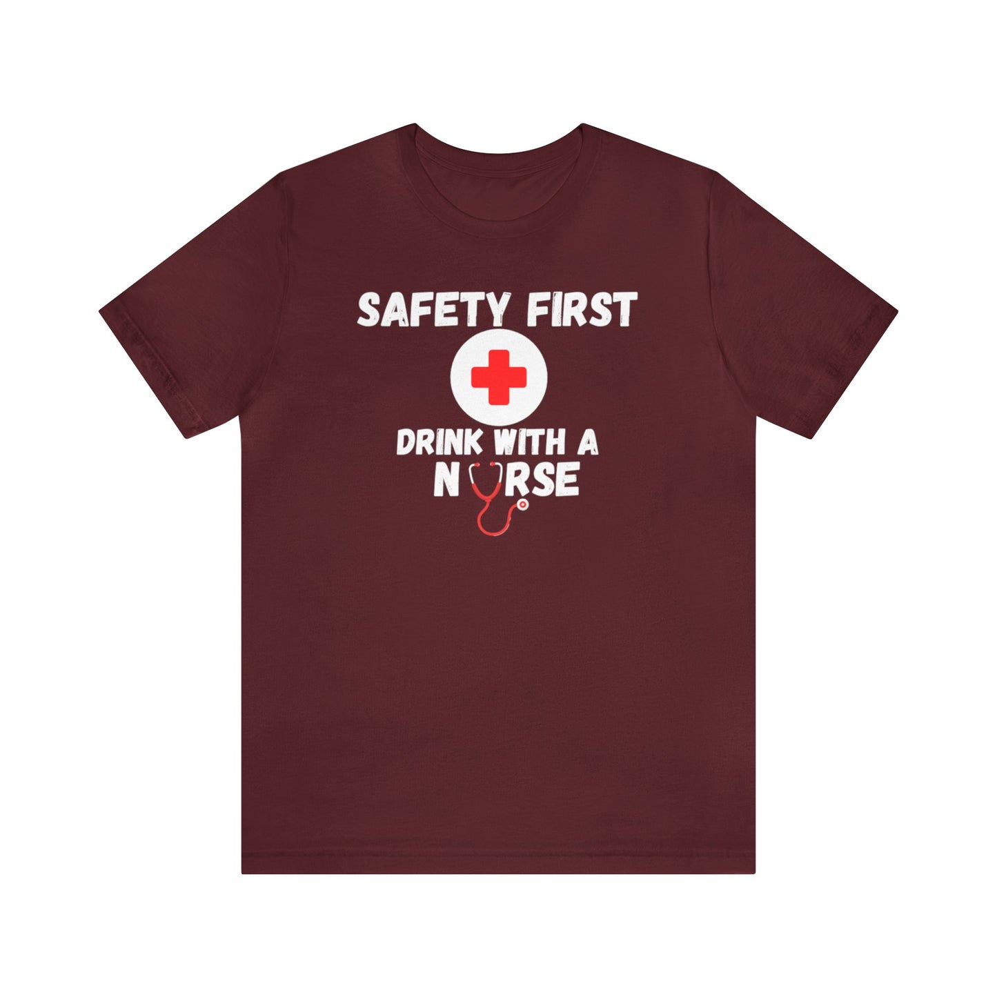 "Drink With a Nurse" - Short Sleeve