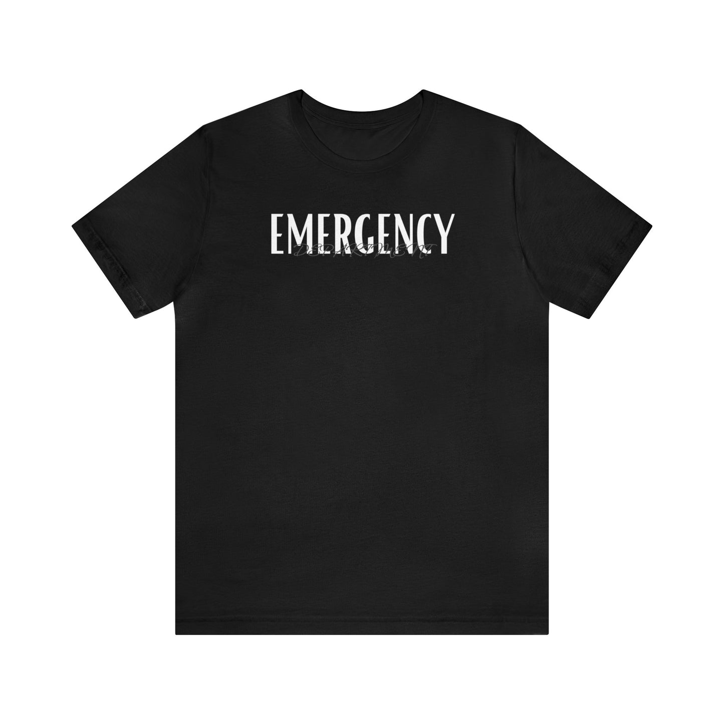 "Emergency Department" - Short Sleeve