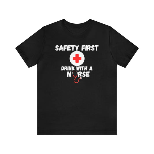 "Drink With a Nurse" - Short Sleeve