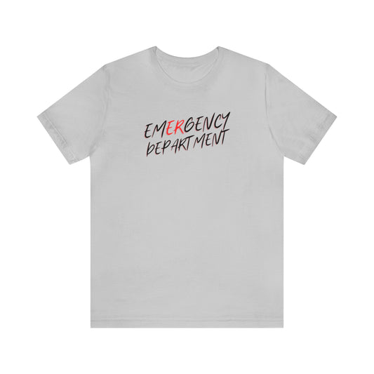 "Emergency Department" - Short Sleeve