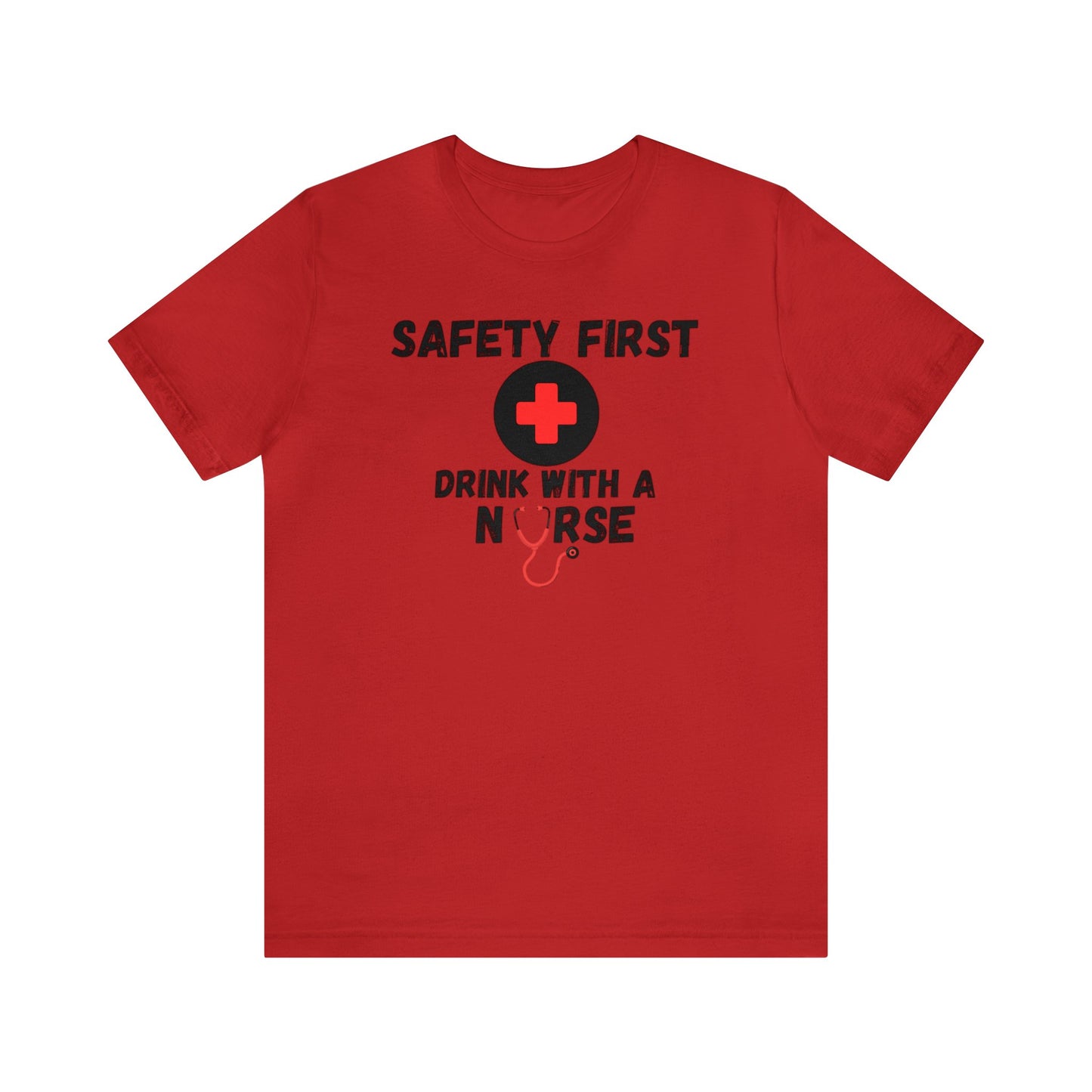 "Drink With a Nurse" - Short Sleeve