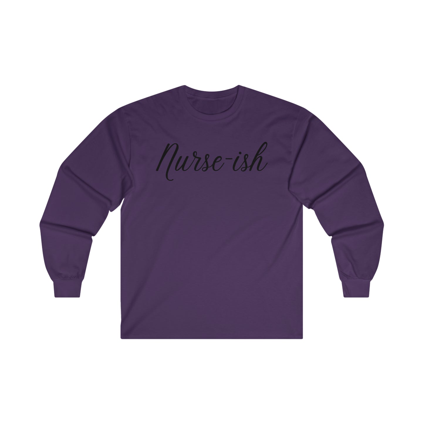 "Nurse-ish" - Long Sleeve