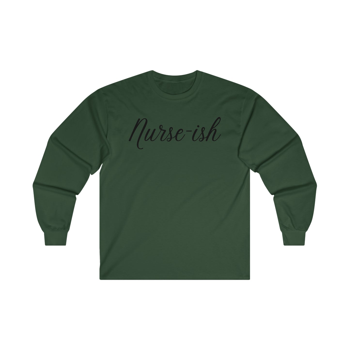 "Nurse-ish" - Long Sleeve